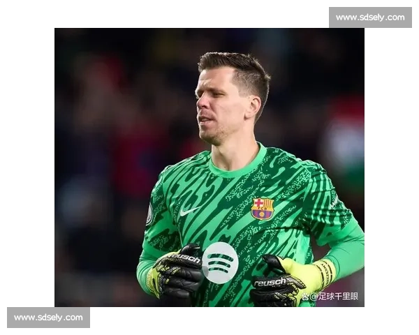 巴萨完成什琴斯尼注册，续约独立于特狮，门将新布局成型